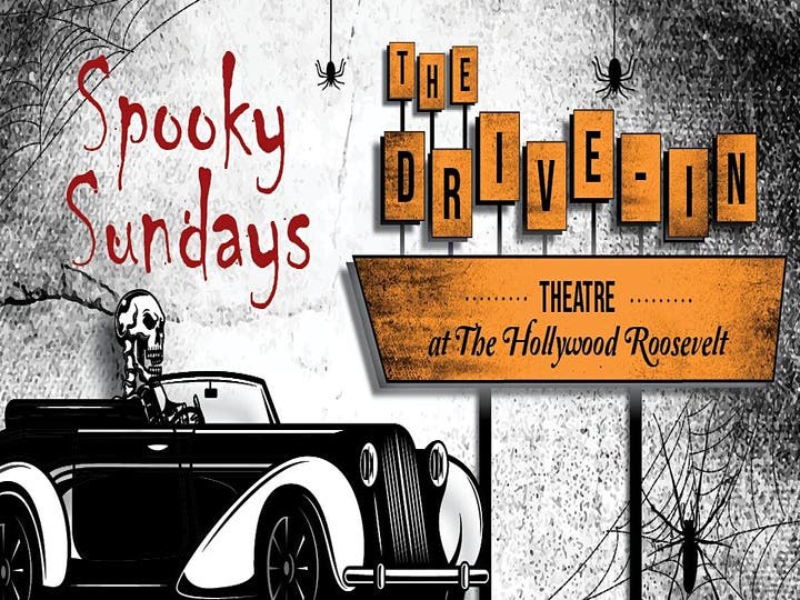 Spooky Sundays at The Hollywood Roosevelt Drive-In