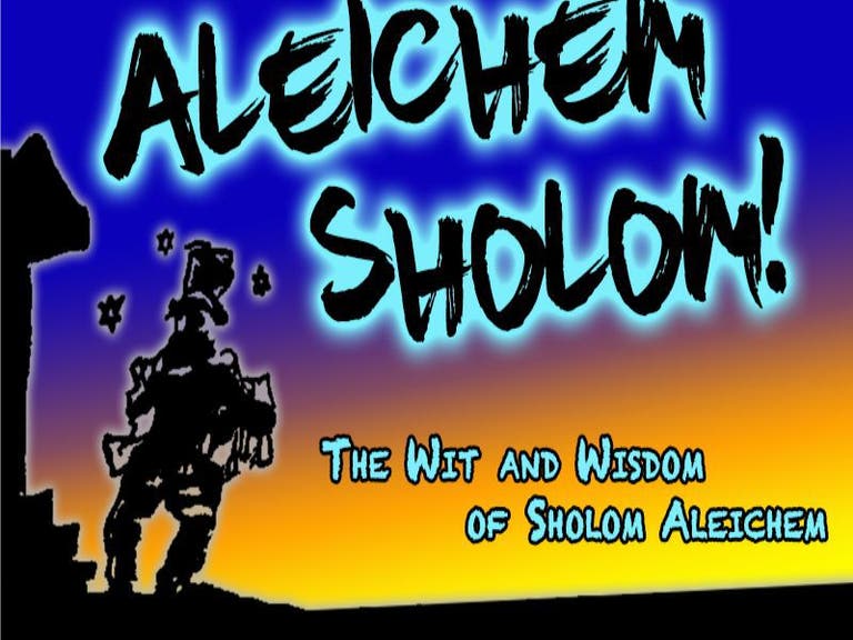 Aleichem Sholom  - a musical for our times