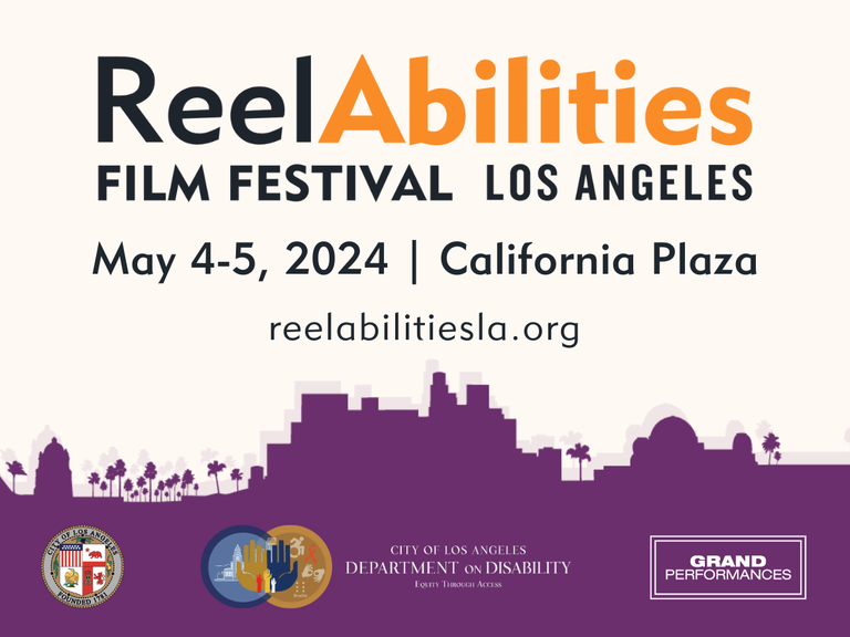 he ReelAbilities Film Festival Los Angeles logo. Text reads May 4-5, 2024. California Plaza. ReelAbilitiesLA.org. Logos for the City of Los Angeles, Department on Disability, and Grand Performances are overlaid on an orange illustration of the Los Angeles skyline.