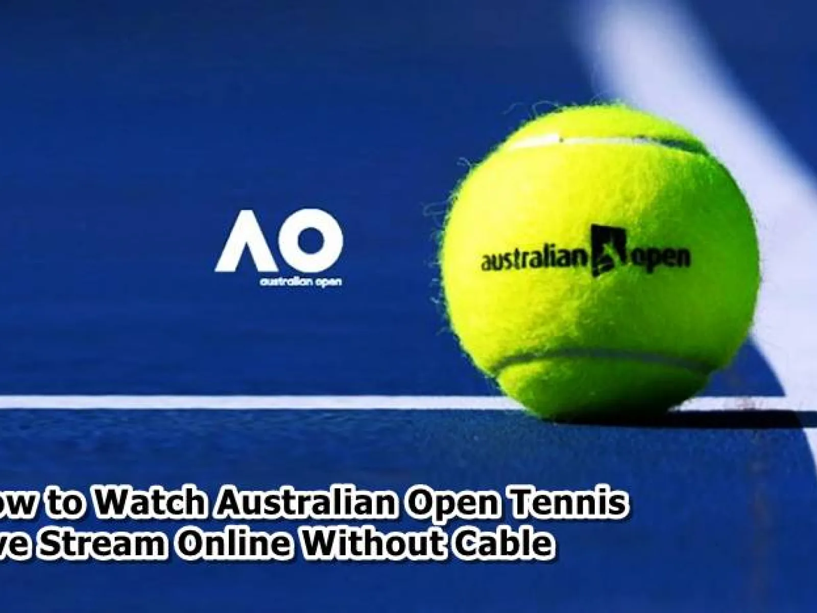 How to watch Australian Open 2023: Date, time, TV channel, live stream Free  | Discover Los Angeles