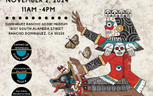 Flyer for Mikailuitl / Dia de Muertos Event happening at the Dominguez Rancho Adobe Museum on November 2nd from eleven a.m. in the morning to 4 p.m. in the afternoon. The event flyer features traditional Mikailuitl imagery of a skeleton figure and a dog. On the flyer is the address of the event 18127 Alameda St, Compton, CA 90220